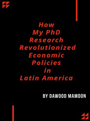 cover image of How My PhD Research Revolutionized Economic Policies in Latin America